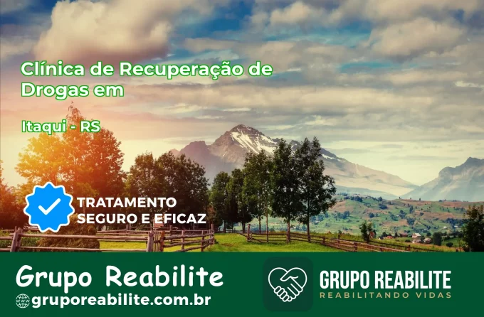 🚨 Clínica de Recuperação de Drogas em Itaqui - RS