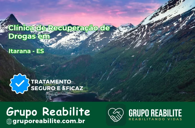 🚨 Clínica de Recuperação de Drogas em Itarana - ES