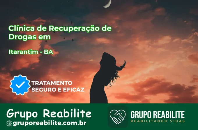 🚨 Clínica de Recuperação de Drogas em Itarantim - BA
