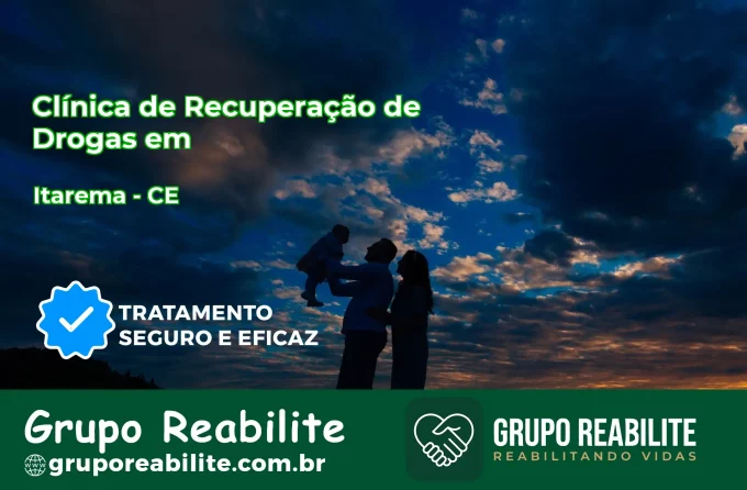 🚨 Clínica de Recuperação de Drogas em Itarema - CE
