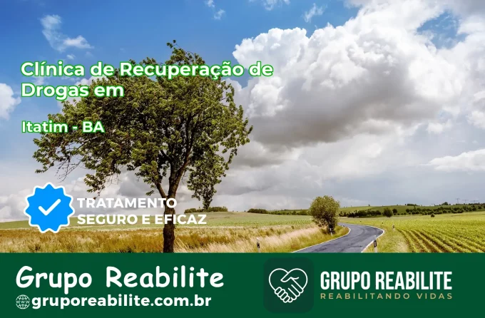 🚨 Clínica de Recuperação de Drogas em Itatim - BA