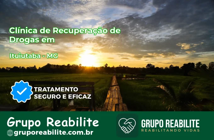 🚨 Clínica de Recuperação de Drogas em Ituiutaba - MG