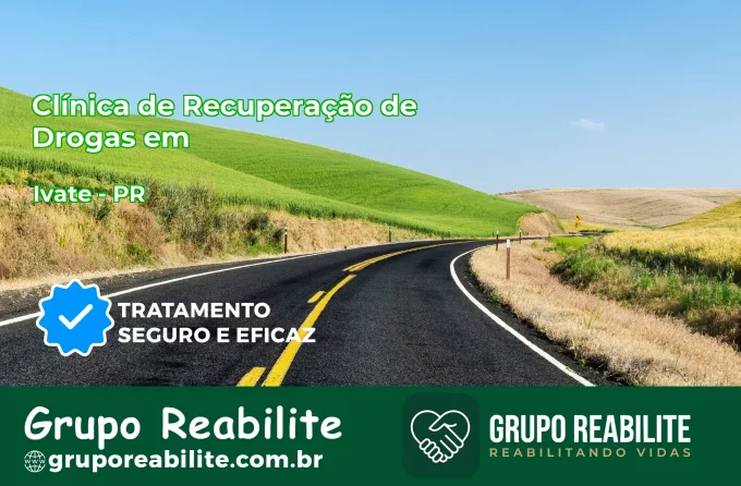 🚨 Clínica de Recuperação de Drogas em Ivaté - PR
