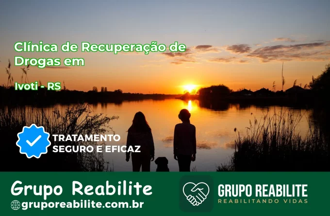 🚨 Clínica de Recuperação de Drogas em Ivoti - RS