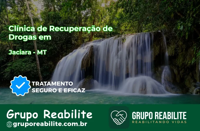 🚨 Clínica de Recuperação de Drogas em Jaciara - MT