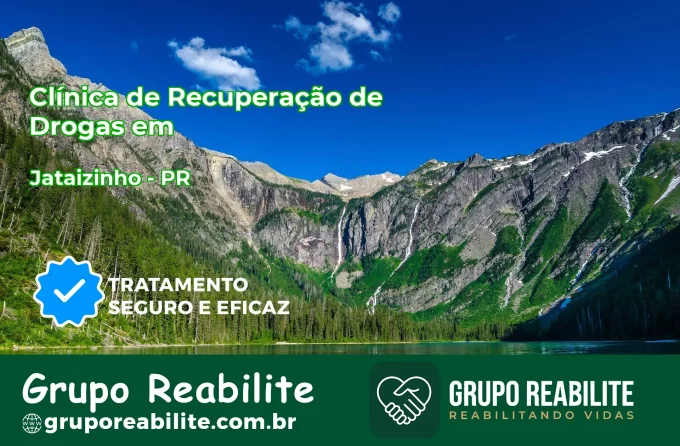 🚨 Clínica de Recuperação de Drogas em Jataizinho - PR