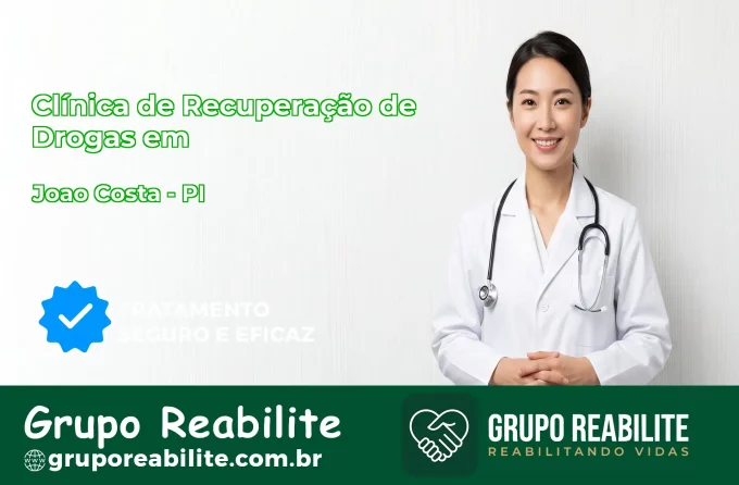 🚨 Clínica de Recuperação de Drogas em João Costa - PI