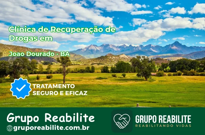 🚨 Clínica de Recuperação de Drogas em João Dourado - BA