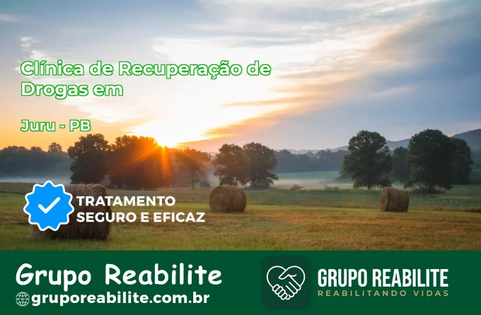 🚨 Clínica de Recuperação de Drogas em Juru - PB