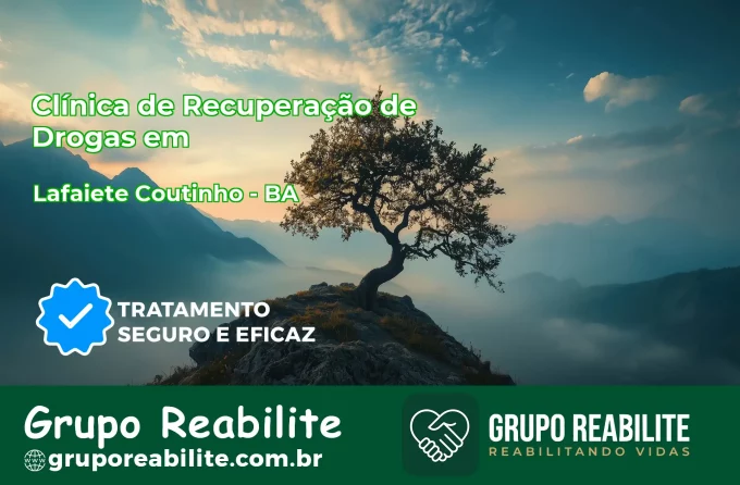 🚨 Clínica de Recuperação de Drogas em Lafaiete Coutinho - BA