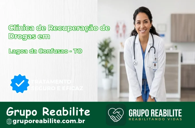 🚨 Clínica de Recuperação de Drogas em Lagoa da Confusão - TO