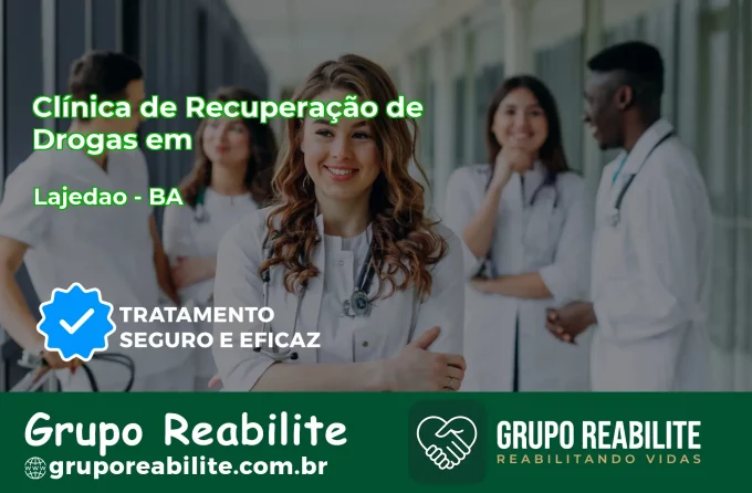 🚨 Clínica de Recuperação de Drogas em Lajedão - BA