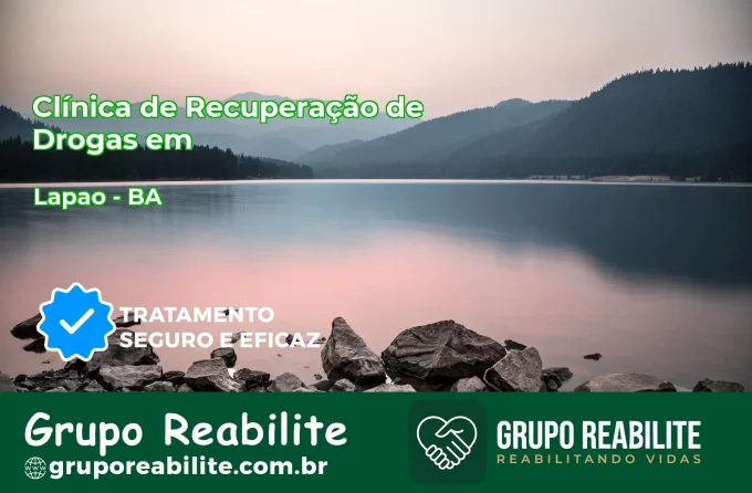 🚨 Clínica de Recuperação de Drogas em Lapão - BA
