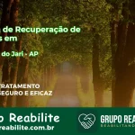 🚨 Clínica de Recuperação de Drogas em Laranjal do Jari - AP