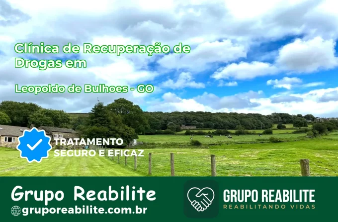 🚨 Clínica de Recuperação de Drogas em Leopoldo de Bulhões - GO