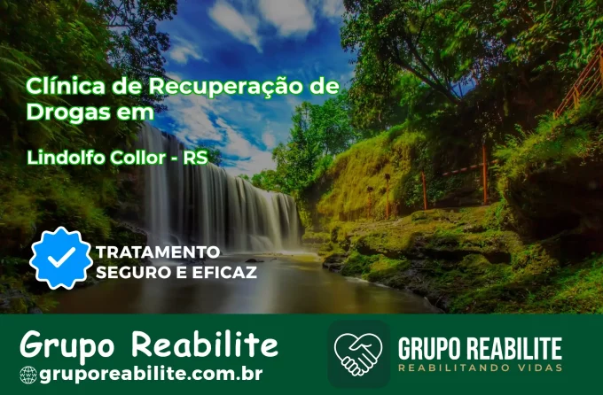 🚨 Clínica de Recuperação de Drogas em Lindolfo Collor - RS