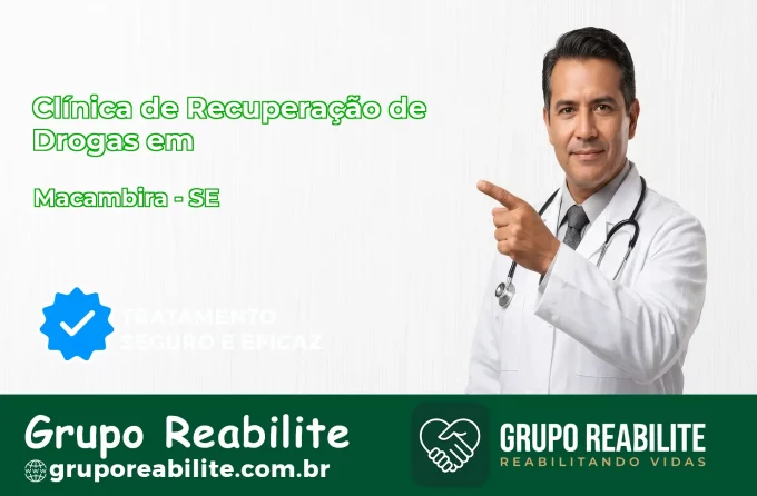 🚨 Clínica de Recuperação de Drogas em Macambira - SE
