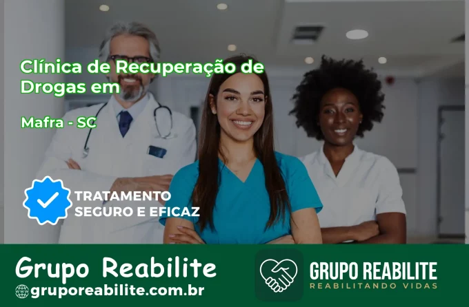 🚨 Clínica de Recuperação de Drogas em Mafra - SC