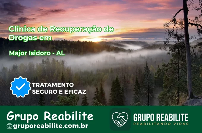 🚨 Clínica de Recuperação de Drogas em Major Isidoro - AL
