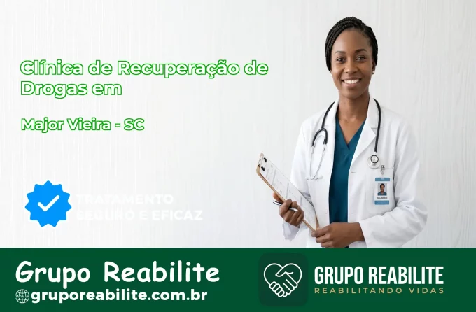 🚨 Clínica de Recuperação de Drogas em Major Vieira - SC