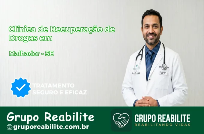 🚨 Clínica de Recuperação de Drogas em Malhador - SE