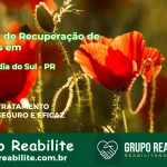 🚨 Clínica de Recuperação de Drogas em Marilândia do Sul - PR
