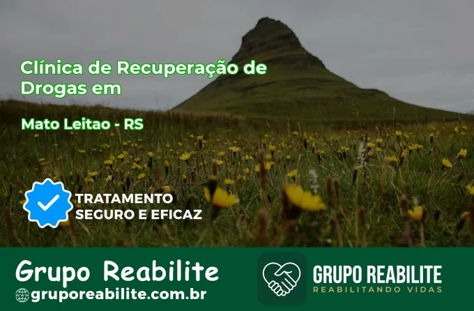 🚨 Clínica de Recuperação de Drogas em Mato Leitão - RS