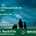 🚨 Clínica de Recuperação de Drogas em Matões do Norte - MA