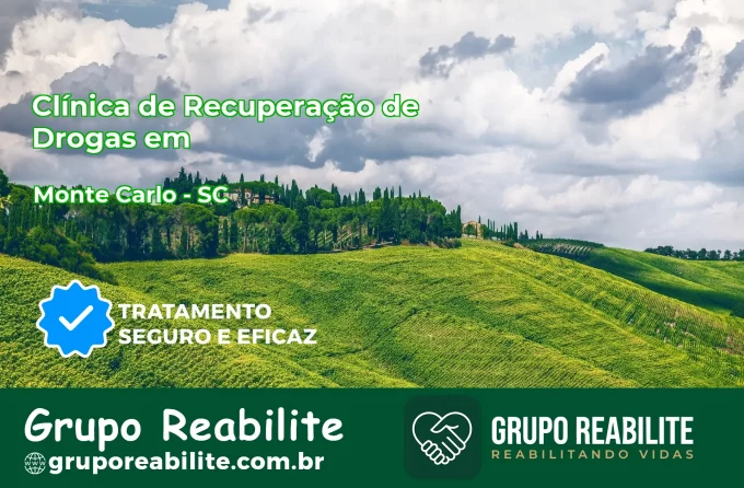 🚨 Clínica de Recuperação de Drogas em Monte Carlo - SC
