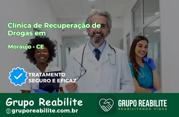 🚨 Clínica de Recuperação de Drogas em Moraújo - CE