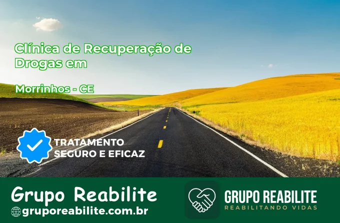 🚨 Clínica de Recuperação de Drogas em Morrinhos - CE