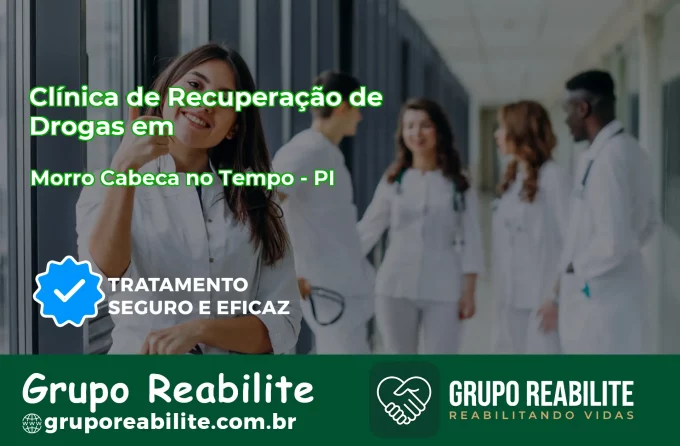 🚨 Clínica de Recuperação de Drogas em Morro Cabeça no Tempo - PI