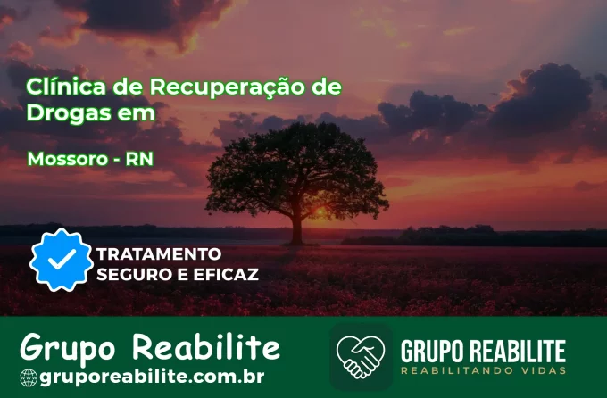 🚨 Clínica de Recuperação de Drogas em Mossoró - RN