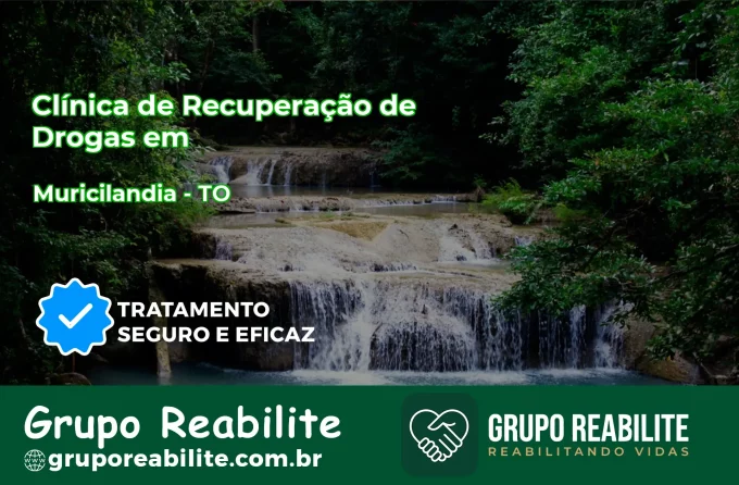 🚨 Clínica de Recuperação de Drogas em Muricilândia - TO