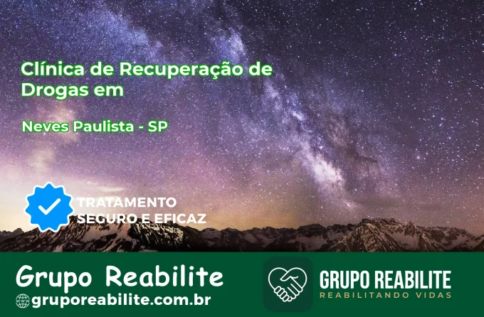 🚨 Clínica de Recuperação de Drogas em Neves Paulista - SP