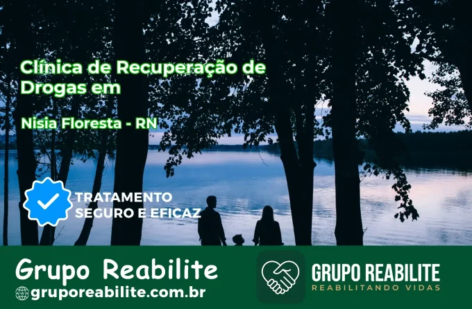 🚨 Clínica de Recuperação de Drogas em Nísia Floresta - RN