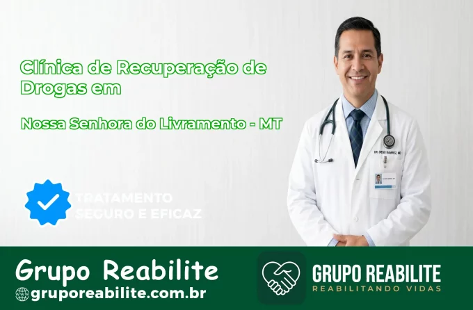 🚨 Clínica de Recuperação de Drogas em Nossa Senhora do Livramento - MT