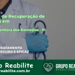 🚨 Clínica de Recuperação de Drogas em Nossa Senhora dos Remédios - PI
