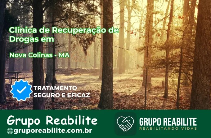 🚨 Clínica de Recuperação de Drogas em Nova Colinas - MA