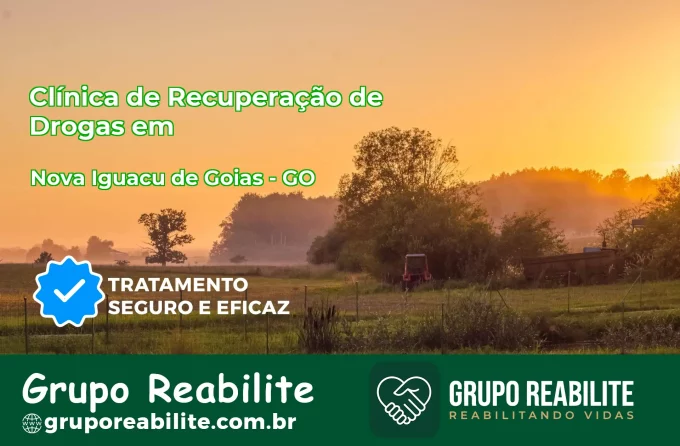🚨 Clínica de Recuperação de Drogas em Nova Iguaçu de Goiás - GO