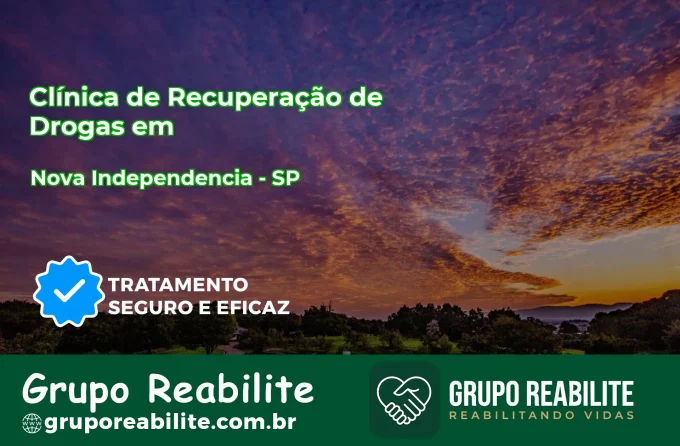 🚨 Clínica de Recuperação de Drogas em Nova Independência - SP