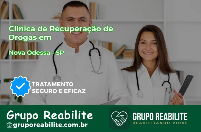 🚨 Clínica de Recuperação de Drogas em Nova Odessa - SP