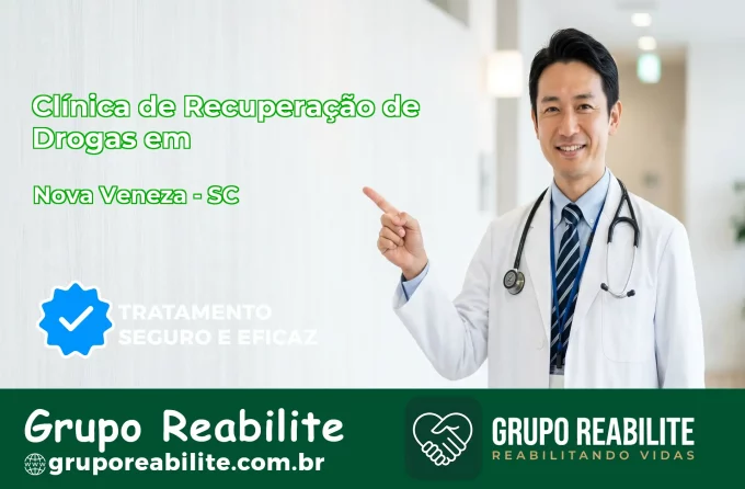 🚨 Clínica de Recuperação de Drogas em Nova Veneza - SC