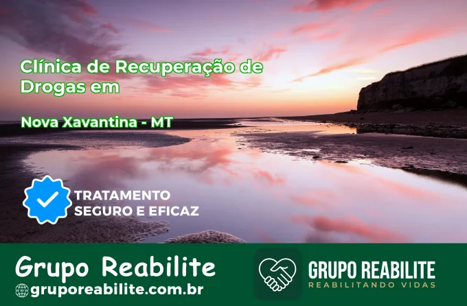 🚨 Clínica de Recuperação de Drogas em Nova Xavantina - MT
