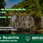 🚨 Clínica de Recuperação de Drogas em Novo Planalto - GO