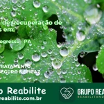 🚨 Clínica de Recuperação de Drogas em Novo Progresso - PA