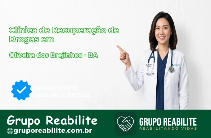 🚨 Clínica de Recuperação de Drogas em Oliveira dos Brejinhos - BA
