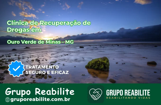 🚨 Clínica de Recuperação de Drogas em Ouro Verde de Minas - MG