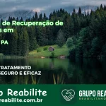 🚨 Clínica de Recuperação de Drogas em Pacajá - PA