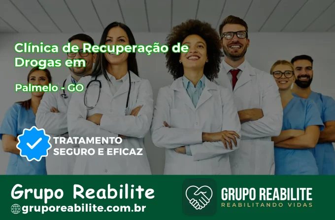 🚨 Clínica de Recuperação de Drogas em Palmelo - GO